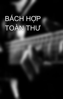 BÁCH HỢP TOÀN THƯ