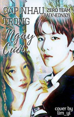 [ Baekhyun-Taeyeon ] Gặp Nhau Trong Ngày Cưới