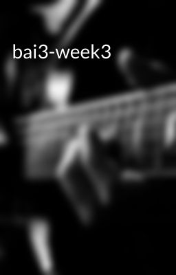 bai3-week3