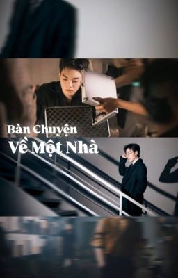 Bàn Chuyện Về Một Nhà [HùngAn]