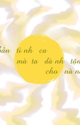 Bản tình ca mà ta dành tặng cho nàng.
