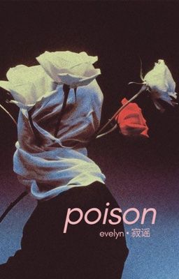 【banginho】Poison 🥀