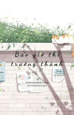 Bao Giờ Thì Trưởng Thành