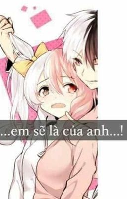 (Bảo x yết) Em sẽ là của anh...❤️