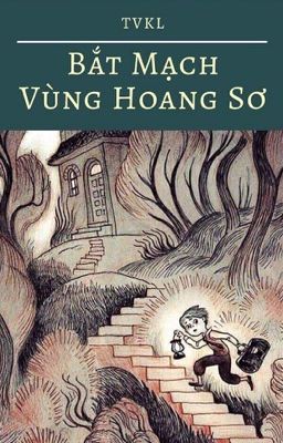 BẮT MẠCH VÙNG HOANG SƠ