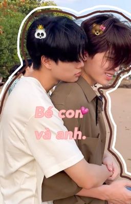 Bé con và anh. [PhuwinPond]