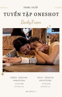 【BeckyFreen】Tuyển Tập Oneshot