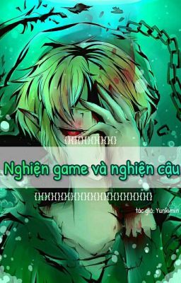 [ Ben Drowned x reader ] Nghiện game và nghiện cậu 