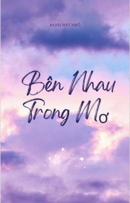 Bên Nhau Trong Mơ
