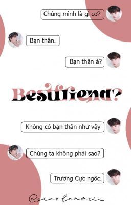 bestfriend? // cực địa hàng hành