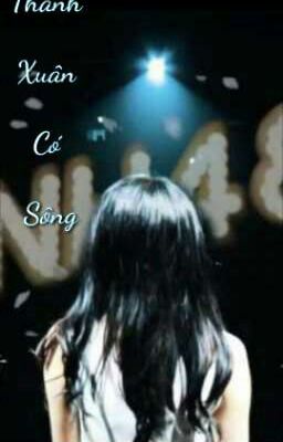 ( BH - Edit ) Thanh Xuân Có Sông