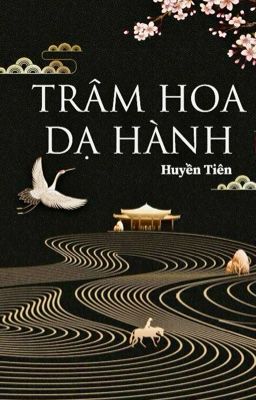 [BH] [EDIT] TRÂM HOA DẠ HÀNH - HUYỀN TIÊN