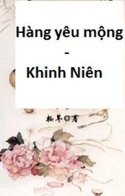 [BH] Hàng yêu mộng - Khinh Niên