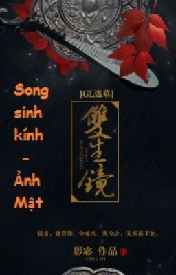 [BH][HH] Song sinh kính - Ảnh Mật