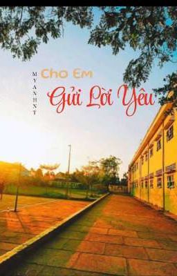 [BH][Tự Viết]Cho Em Gửi Lời Yêu 