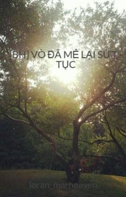 [BH] VÒ ĐÃ MẺ LẠI SỨT - TỤC