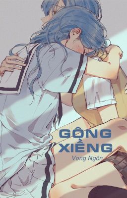 [BHTT - ABO] Gông xiềng - Vọng Ngôn