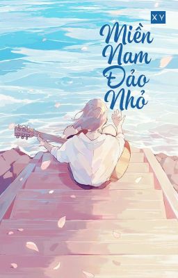[BHTT - ABO] Miền nam đảo nhỏ - XY