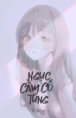 [BHTT - ABO] Ngục cầm cố túng - A Náo