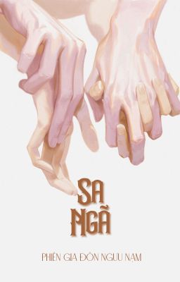 [BHTT - ABO] Sa ngã - Phiên Gia Đôn Ngưu Nạm