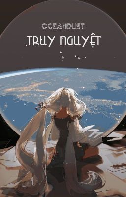 [BHTT - ABO] Truy nguyệt - OceanDust