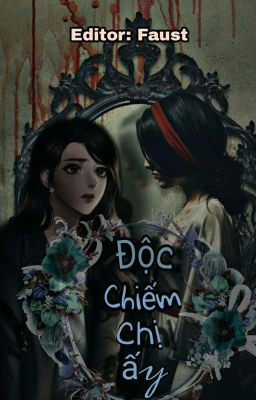 [BHTT][Edit][Hoàn] Độc Chiếm Chị Ấy - Ải Cân Hài - Faust