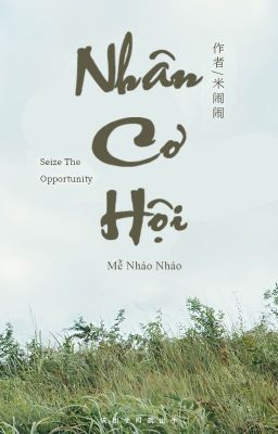 [BHTT - EDIT] NHÂN CƠ HỘI - MỄ NHÁO NHÁO