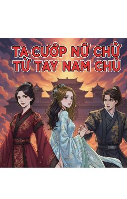 BHTT-EDIT Ta cướp nữ chủ từ tay nam chủ