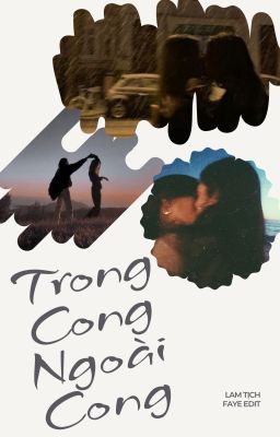 [BHTT-EDIT] Trong Cong Ngoài Cong - Lam Tịch
