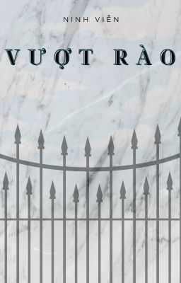 [BHTT] [EDITED] Vượt Rào - Ninh Viễn