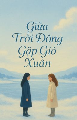 [BHTT] Giữa Trời Đông Gặp Gió Xuân
