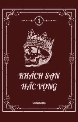 [ BHTT ] Khách sạn Hắc Vọng - Odnoliub