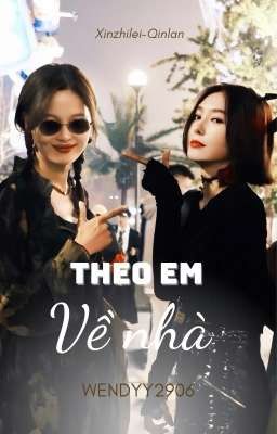 [BHTT] [LôiLam] Theo Em Về Nhà