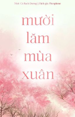 [BHTT] Mười Lăm Mùa Xuân - Nhất Cá Bạch Dương