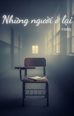 [BHTT] Những người ở lại