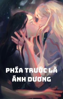 [ BHTT] PHÍA TRƯỚC LÀ ÁNH DƯƠNG