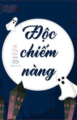 [BHTT - QT] Độc Chiếm Nàng - Ải Cân Hài