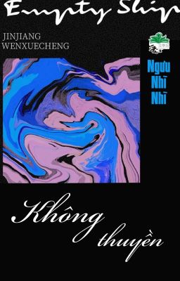 [BHTT] [QT] Không Thuyền - Ngưu Nhĩ Nhĩ