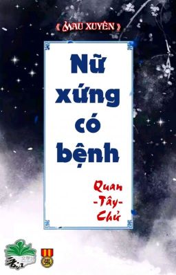 [BHTT] [QT] Nữ Xứng Có Bệnh - Quan Tây Chử