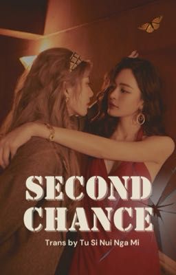 BHTT - [Second Chance] - Cơ Hội Thứ Hai - Fanfiction LingOrm