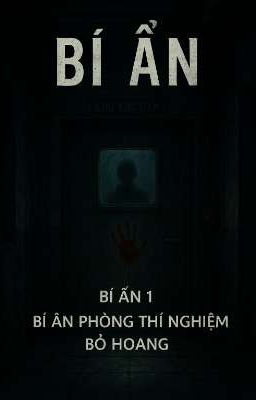 bí ẩn 1:phòng thí nghiệm.