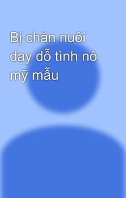 Bị chăn nuôi dạy dỗ tình nô mỹ mẫu