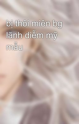 bị thôi miên bg lãnh diễm mỹ mẫu