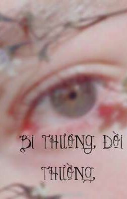 Bi thương đời thường ( đoản )