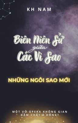 Biên niên sử giữa các vì sao: Những ngôi sao mới
