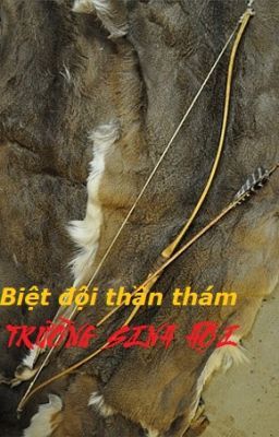 BIỆT ĐỘI THẦN THÁM - TRƯỜNG SINH HỘI