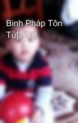 Binh Pháp Tôn Tử[LTA]