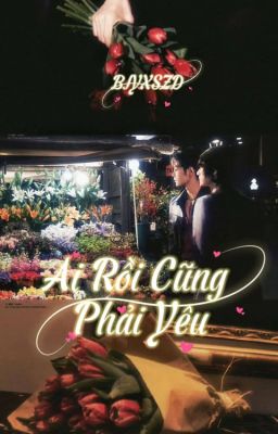 [BJYX] | AI RỒI CŨNG PHẢI YÊU