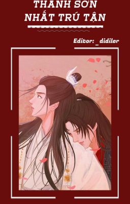 【BJYX | DOÃN NGÔN | EDIT】 Thanh Sơn Nhất Trú Tận