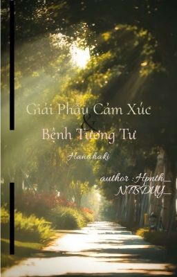 [ BL/DamMy ] Giải Phẫu Cảm Xúc & Bệnh Tương Tư.